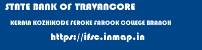 STATE BANK OF TRAVANCORE  KERALA KOZHIKODE FEROKE FAROOK COLLEGE BRANCH  ifsc code